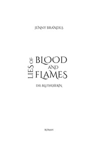 Lies Of Blood And Flames &ndash; Die Bluthexerin | Leseprobe Titel